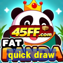 quick draw